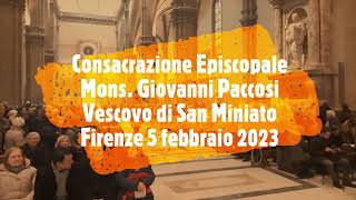 Mons Giovanni Paccosi consacrato a Firenze Vescovo di San Miniato [upl. by Oznarol688]