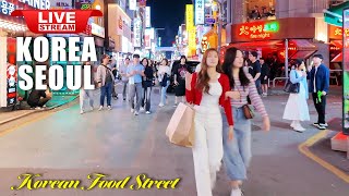 Live Seoul Korea 🇰🇷 Walking Tour Korean Food Street  Beautiful Seoul night street walk [upl. by Rovert]