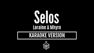 Selos  Loraine amp Mhyre Karaoke Version by RJPD [upl. by Baiss]