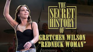 Secret History of Gretchen Wilsons quotRedneck Womanquot [upl. by Maples]