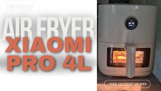 COMPLETE Guide Xiaomi Air Fryer Pro 4L  REVIEW I Cooking Demos [upl. by Pebrook]