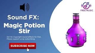 Pour And Stir  Magic potion stir  Free Sound Effect [upl. by Neggem873]