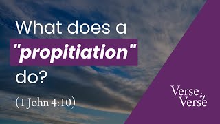 Jesus the Propitiation for Our Sins 1 John 410 [upl. by Anawak]