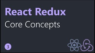 React Redux Tutorials  3  Three Core Concepts [upl. by Dnar]