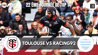 ANALYSE MATCH LIVE  TOULOUSE VS RACING 92  22 ÈME JOURNÉE DE TOP 14 [upl. by Kajdan]