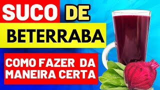 COMO FAZER O SUCO DE BETERRABA DA MANEIRA CERTA [upl. by Arem559]