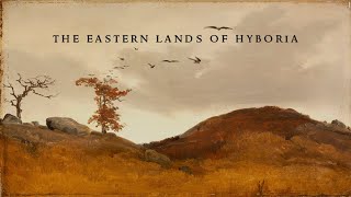 The Eastern Lands of Hyboria [upl. by Jobye551]