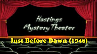 Hastings Mystery Theater quotJust Before Dawnquot 1946 ⭐⭐⭐⭐ [upl. by Asertal]