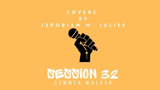 ‘Session 32’ Summer Walker Cover [upl. by Ahsercul]