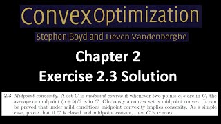 Convex optimization book  solution  exercise  23  midpoint convexity [upl. by Nivaj]