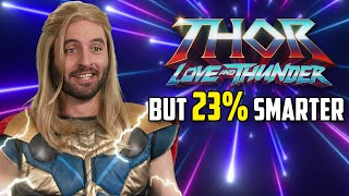 Thor Love and Thunder but 23 Smarter [upl. by Yvette]