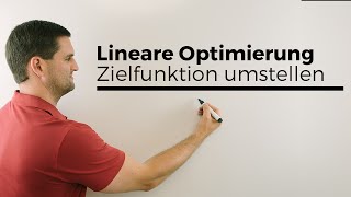 Lineare Optimierung Zielfunktion umstellen einzeichnen  Mathe by Daniel Jung [upl. by Oicafinob]