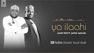 Yusuf Abdi Ft Jaafar Mponda  Ya Ilaahi Official Audio Nasheed [upl. by Alena]