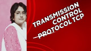 TRANSMISSION CONTROL PROTOCOL TCP WORKING OF TCP OSI MODEL [upl. by Haissem]