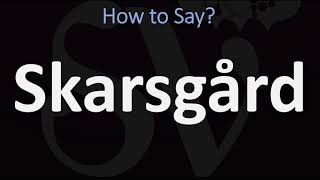 How to Pronounce Skarsgård CORRECTLY [upl. by Layney]