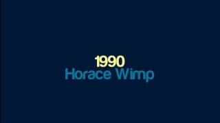 Horace Wimp  1990 [upl. by Nnyw458]