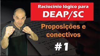 Raciocínio Lógico para DEAP 1 Banca Fepese  Proposições e conectivos [upl. by Adigirb]