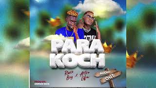 PARA KOCH Riaso Boy ft Astrolifa [upl. by Sofer]