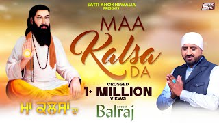 Balraj  Maa Kalsa Da  Shabad Guru Ravidas Ji  New Devoational Song Punjabi 2023 [upl. by Hardigg]