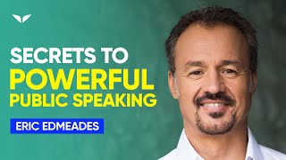 3 Secrets for Powerful Public Speaking to Become a World Class Speaker  Eric Edmeades [upl. by Sidhu312]