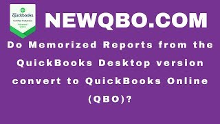 Import into QuickBooks Online from QuickBooks Desktop  Will it import Memorized Reports [upl. by Atteloj953]