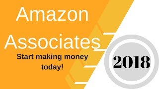 Amazon Associates  How To Create an Account Tutorial 2018 [upl. by Akiaki5]