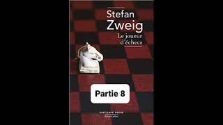 8  Le Joueur déchecs  Stefan Zweig  livre audio et explications  partie 8 [upl. by Aliled]