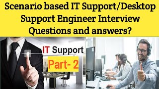 IT Tech Support Desktop Support  IT Support Interview Question And Answers  Part2 [upl. by Rabma]