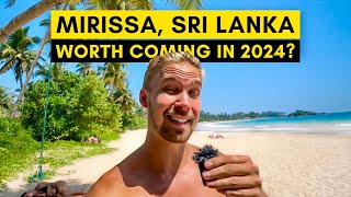 MIRISSA SRI LANKA First Impressions in 2024  How is it Now [upl. by Roche11]