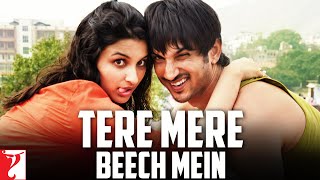 Tere Mere Beech Mein  Full Song  Shuddh Desi Romance  Sushant Singh Rajput Parineeti Chopra [upl. by Lsil650]