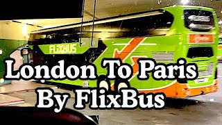 London To Paris By FlixBus amp Ferry 2023 [upl. by Angelle]