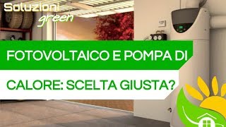 POMPA DI CALORE e FOTOVOLTAICO CONVIENE Ha davvero SENSO [upl. by Annissa]