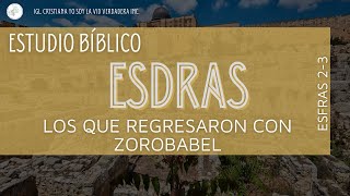 Los que regresaron con Zorobabel  Estudio Bíblico  13noviembre2023 [upl. by Rurik691]