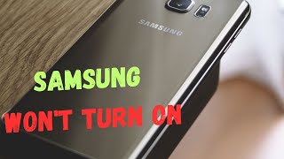 How to Fix Samsung Won’t Turn on  Suddenly Turn off Black Screen Not Turning on or Charge etc [upl. by Arsuy]