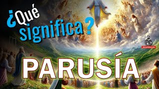 ¿Qué Significa parusía  quésignifica parusía alarconnelson [upl. by Elinnet]