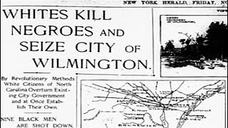 1898 Wilmington Massacre  ADOS [upl. by Daye66]