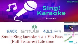 Smule Sing v451 karaoke Vip Pass HackLatest version Android 2018 [upl. by Nich]