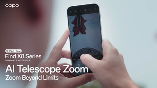 OPPO Find X8 Series  AI Telescope Zoom [upl. by Peri]