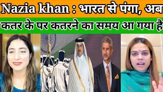 Indian Muslim Nazia khan Angry reaction on Qatar  Navy Officers  S Jaishankar  Pakmedia on India [upl. by Nirek]