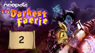 Neopets The Darkest Faerie Lets Play 2 [upl. by Nalyad]