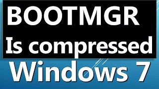 Boot manager bootmgr is compressed how to fix bootmgr [upl. by Oaht]