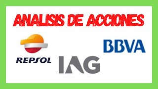 Análisis Técnico de acciones IAG BBVA y Repsol [upl. by Irah]