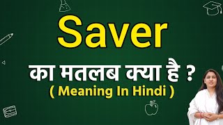 Saver meaning in hindi  Saver ka matlab kya hota hai  Word meaning [upl. by Natye]