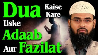 Dua Kaise Kare Uske Adaab Aur Fazilat By AdvFaizSyedOfficial [upl. by Hcab]