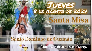 ✅ MISA DE HOY jueves 8 de Agosto 2024  Padre Arturo Cornejo [upl. by Arikahc]