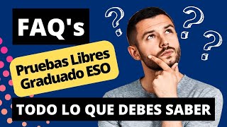 Preguntas Frecuentes Sobre las Pruebas Libres del Graduado en ESO 👉 Todo lo que Necesitas Saber [upl. by Anitreb]