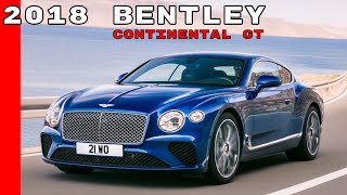 2018 Bentley Continental GT [upl. by Felic707]