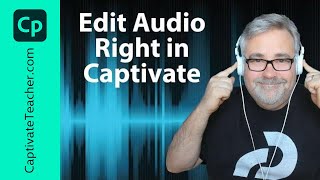 How to Edit Audio Right Inside Adobe Captivate Classic [upl. by Eecyaj]