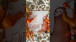 20 GRAMMI DI GENTILEZZA Maria Gianola Risfogliagentilezzalibriperbambinibookblog [upl. by Zara]