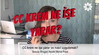 CC krem ne işe yarar ve nasıl uygulamalı [upl. by Akila]